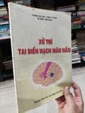  Xử Trí Tai Biến Mạch Máu Não - Bộ Môn Thần Kinh - Trường Đại Học Y Dược TP.HCM 