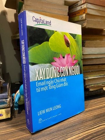  Xây dựng con người: Email ngày Chủ nhật từ một Tổng giám đốc - Liew Mun Leong 