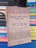  Những Khúc Ngâm Chọn Lọc Tập 1: Chính Phụ Ngâm Khúc, Cung Oán Ngâm Khúc - Lương Văn Đang, Nguyễn Thạch Giang, Nguyễn Lộc Giới Thiệu, Biên Khảo, Chú Giải 