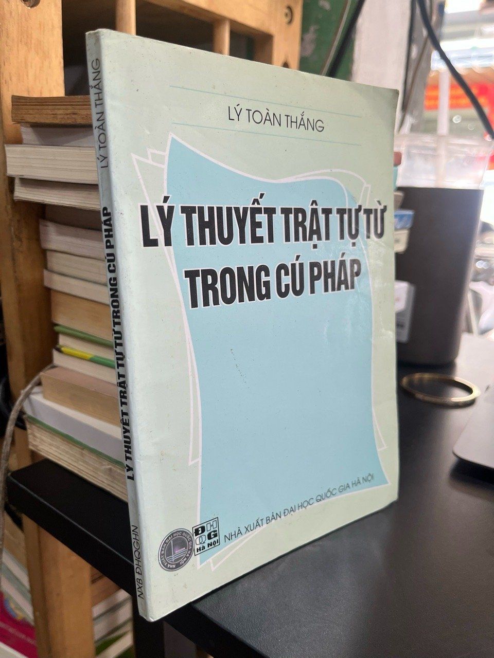  Lý thuyết trật tự từ trong cú pháp - Lý Toàn Thắng 