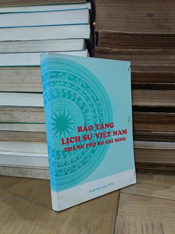  Bảo tàng Lịch sử Việt Nam Thành phố Hồ Chí Minh 
