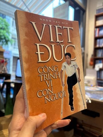  Việt Đức: Công Trình Vì Con Người - Nhóm Tác Giả 