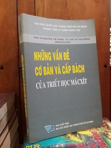  Những vấn đề cơ bản và cấp bách của triết học Mácxít - PGS.TS Nguyễn Thế Nghĩa - TS. Thái Thị Thu Hương 