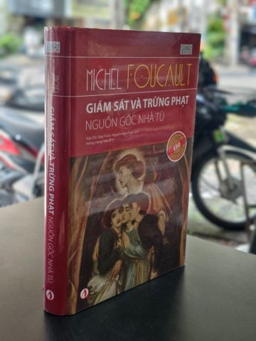  Giám sát và trừng phạt: Nguồn gốc nhà tù - Michel Foucault 