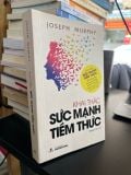  Khai Thác Sức Mạnh Tiềm Năng - Joseph Murphy 
