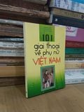  101 Giai thoại về phụ nữ Việt Nam - Hoàng Khôi, Hoàng Đình Thi, Lưu Đức Hạnh 