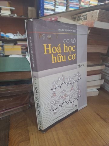  Cơ Sở Hoá Học Hữu Cơ Tập 3 – Pgs. Ts. Thái Doãn Tĩnh 
