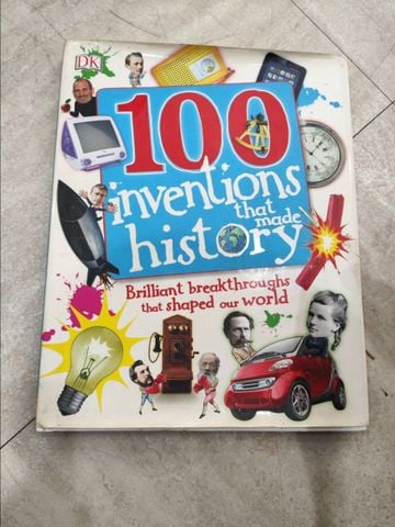  100 Inventions That Made History - DK 