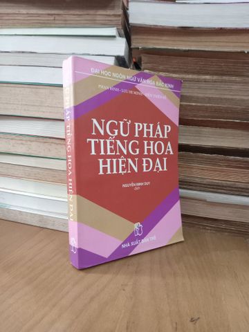 Ngữ Pháp Tiếng Hoa Hiện Đại - Phan Bình, Lưu Hi Minh, Điền Thiện Kế (Nguyễn Minh Duy dịch)