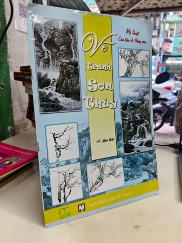  Mỹ thuật căn bản và nâng cao: Vẽ tranh sơn thuỷ - Gia Bảo 