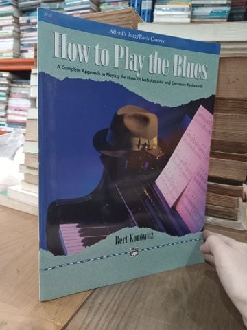  Alfred's Jazz/Rock Course: How to play the blues - Bert Konowitz 