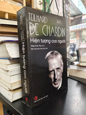  Hiện tượng con người - Teilhard De Chardin 
