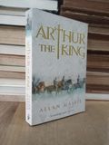  Arthur the king - Allan Massie 