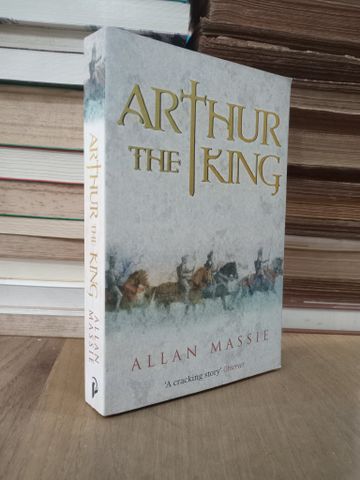  Arthur the king - Allan Massie 