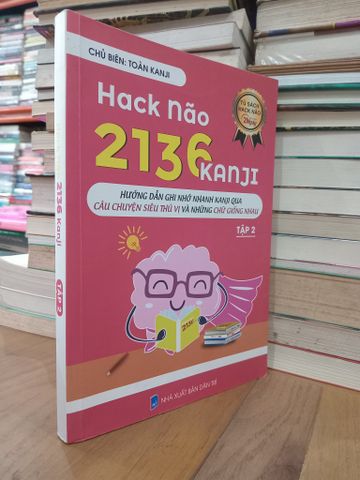  Hack não 2136 Kanji - Toàn Kanji chủ biên 