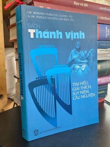  SÁCH THÁNH VỊNH: TÌM HIỂU, GIẢI THÍCH, SUY NIỆM, CẦU NGUYỆN 