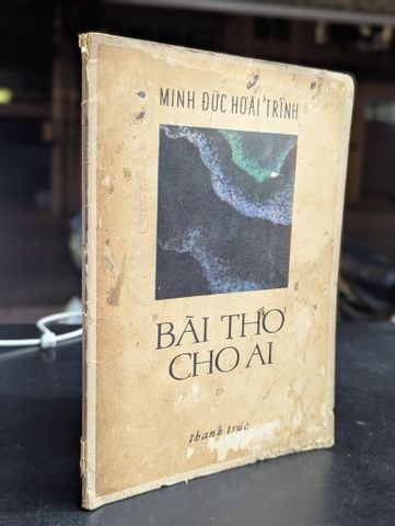  Bài thơ cho ai - Minh Đức Hoài Trinh 