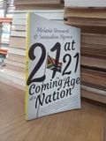  21 at 21 the Coming of Age of a Nation - Melanie Verwoerd, Sonwabiso Ngcowa 