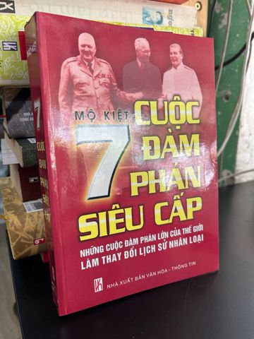  7 cuộc đàm phán siêu cấp - Mộ Kiệt 
