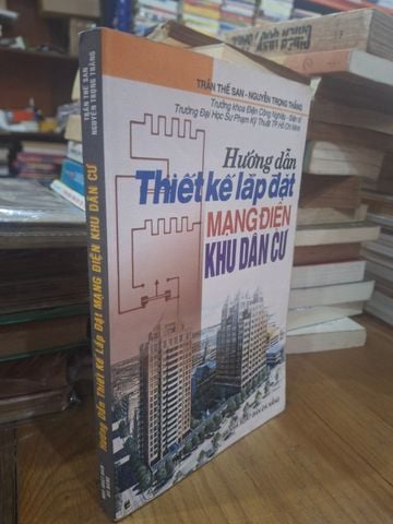 Hướng Dẫn Thiết Kế Lắp Đặt Mạng Điện Khu Dân Cư – Trần Thế San, Nguyễn Trọng Thắng 