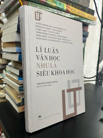  Lí luận văn học như là siêu khoa học - Trương Đăng Dung dịch 