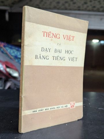 Tiếng Việt và Dạy Đại Học Bằng Tiếng Việt - Nhiều Tác Giả