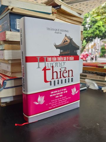  Thơ văn thiền sư Lý Trần: Hương thiền ngàn năm - Trần Quê Hương chuyển thơ 