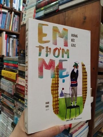  Em thơm mẹ - Hoàng Bội Giai 