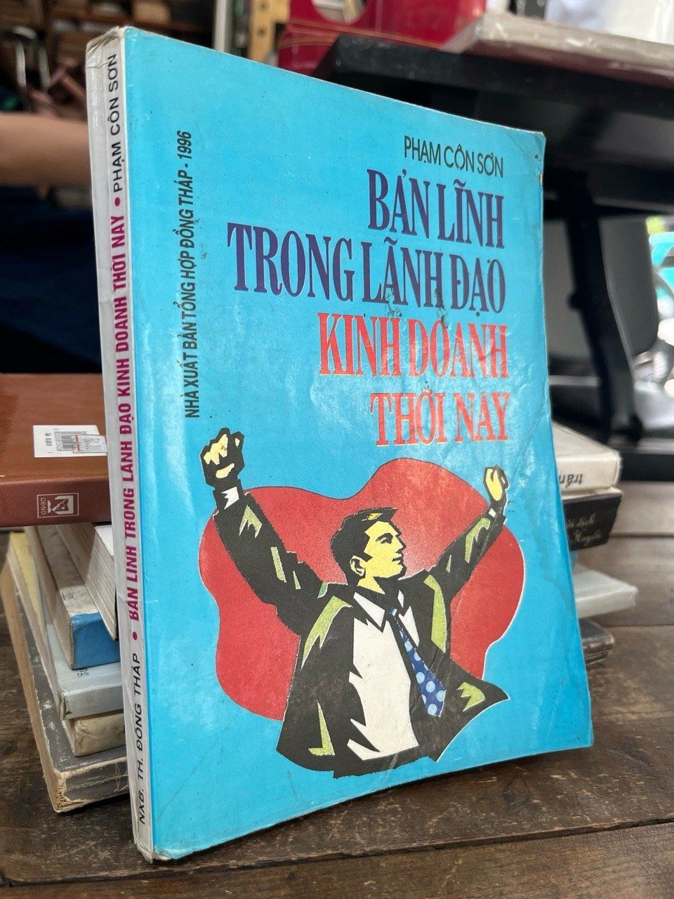  Bản lĩnh trong lãnh đạo kinh doanh thời nay - Phạm Côn Sơn 