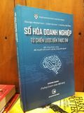  Số hóa doanh nghiệp từ chiến lược đến thực thi - George Westerman, Didier Bonnet, Andrew McAfee 