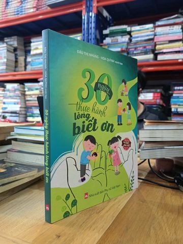 30 Ngày Thực Hành Lòng Biết Ơn - Đậu Thị Nhung, Hoa Quỳnh (Minh Họa)