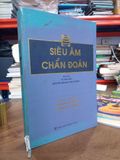  Siêu âm chẩn đoán - Carol M. Rumack, Stephanie R. Wilson, J. William Charboneau ( Võ Tấn Đức, Nguyễn Quang Thái Dương biên dịch ) 