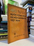  40 Năm Nước Cộng Hoà Xã Hội Chủ Nghĩa Việt Nam 