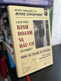  Cách thức kinh doanh và đầu cơ cổ phiếu - Jesse Livermore 