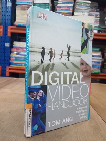  Digital video handbook - Tom Ang 
