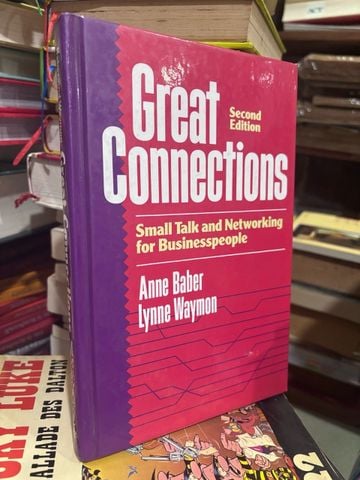  Great Connections: Small Talk and Networking for Businesspeople - Anne Baber & Lynne Waymon 
