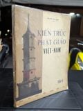  Kiến trúc phật giáo việt nam - Nguyễn Bá Lăng 