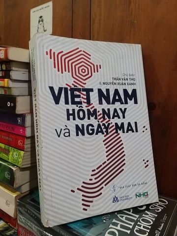  Việt Nam hôm nay và ngày mai — GS. Trần Văn Thọ & Nguyễn Xuân Xanh (chủ biên) 