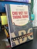  Từ điển chữ viết tắt thông dụng Việt-Anh-Pháp - Lê Nhân Đàm 