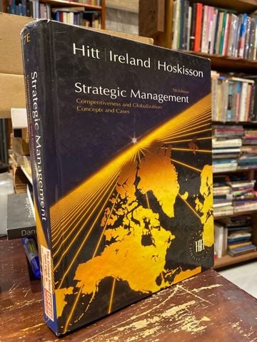  Strategic Management: Competitiveness and Globalization: Concepts and Cases - Hoskisson Hitt Ireland, 7th Edition 