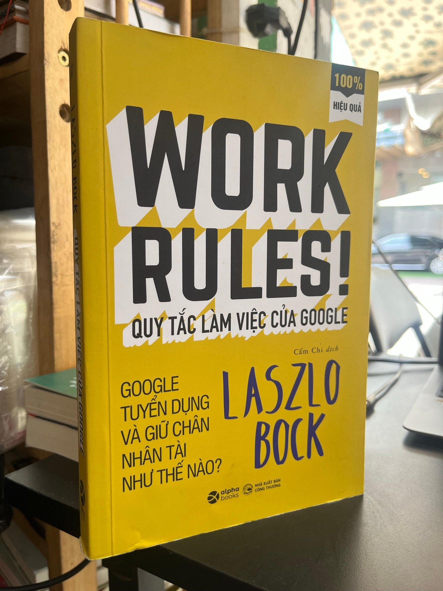  Work Rules! Quy tắc làm việc của Google - Laszlo Bock 
