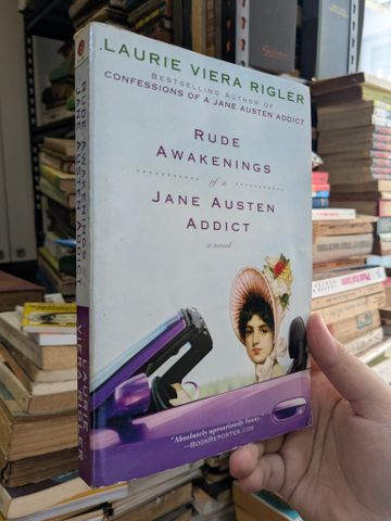  RUDE AWAKENINGS OF A JANE AUSTEN ADDICT A NOVEL - Laurie Viera Rigler 