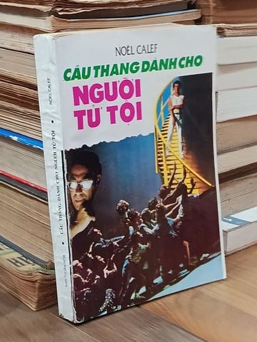  Cầu Thang Dành Cho Người Tử Tội - Noel Calef 
