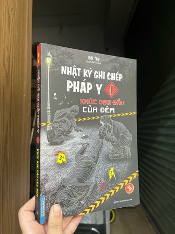  Nhật ký ghi chép pháp y: Khúc dạo đầu của đêm - Đới Tây 
