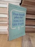  Thực hành pha, chế dung dịch tiêm truyền - Phan Bá Hùng, Phương Đình Thu 