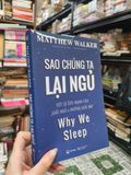  Sao Chúng Ta Lại Ngủ - Matthew Walker 