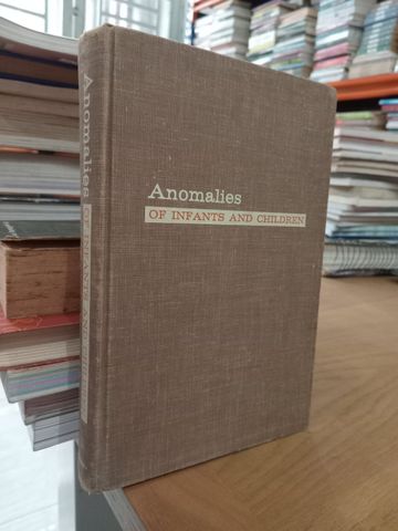  Anomalies of infants and children - D. McCullagh Mayer, Wilson A. Swanker 