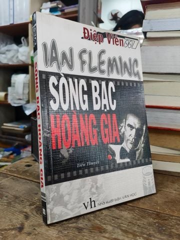  Điệp viên 007 sòng bạc hoàng gia - Ian Fleming 