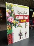  Nghệ thuật cắm hoa khô - Quý Long 