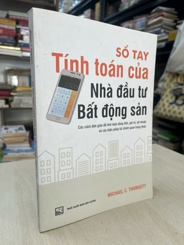 Sổ Tay Tính Toán của Nhà Đầu Tư Bất Động Sản - Michael C. Thomsett